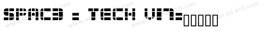 Spac3 - Tech v17字体转换